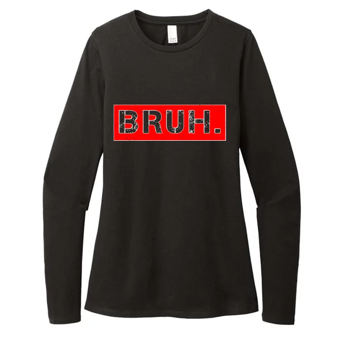 Funny Bruh Meme Womens CVC Long Sleeve Shirt