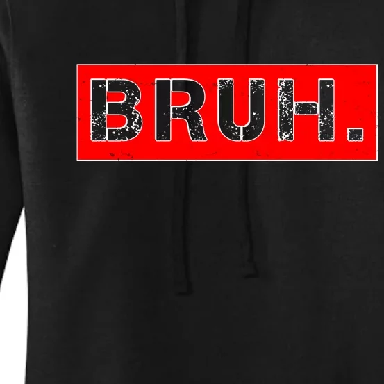 Funny Bruh Meme Women's Pullover Hoodie