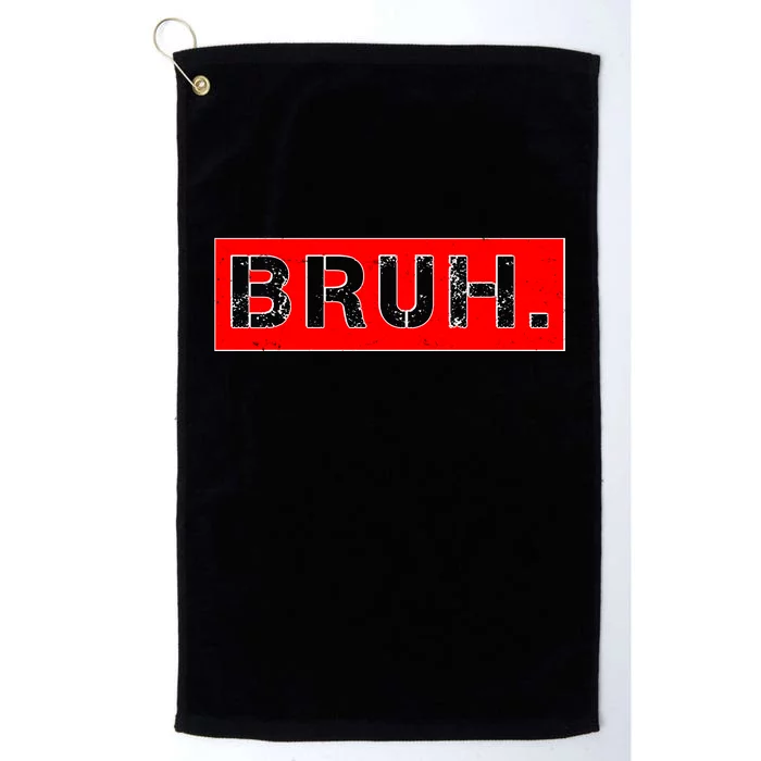 Funny Bruh Meme Platinum Collection Golf Towel