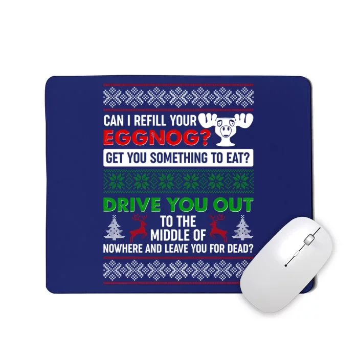 Funny Can I Refill Your Eggnog? Ugly Christmas Sweater Mousepad