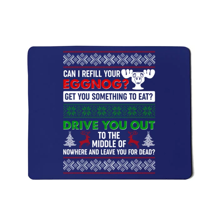 Funny Can I Refill Your Eggnog? Ugly Christmas Sweater Mousepad