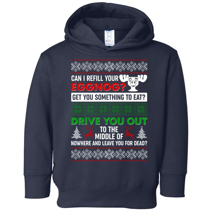 Funny Can I Refill Your Eggnog? Ugly Christmas Sweater Toddler Hoodie