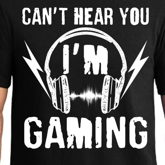 Funny Can't Hear You I'm Gaming Pajama Set