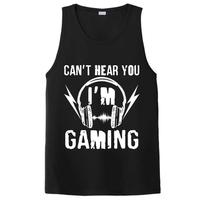 Funny Can't Hear You I'm Gaming Performance Tank