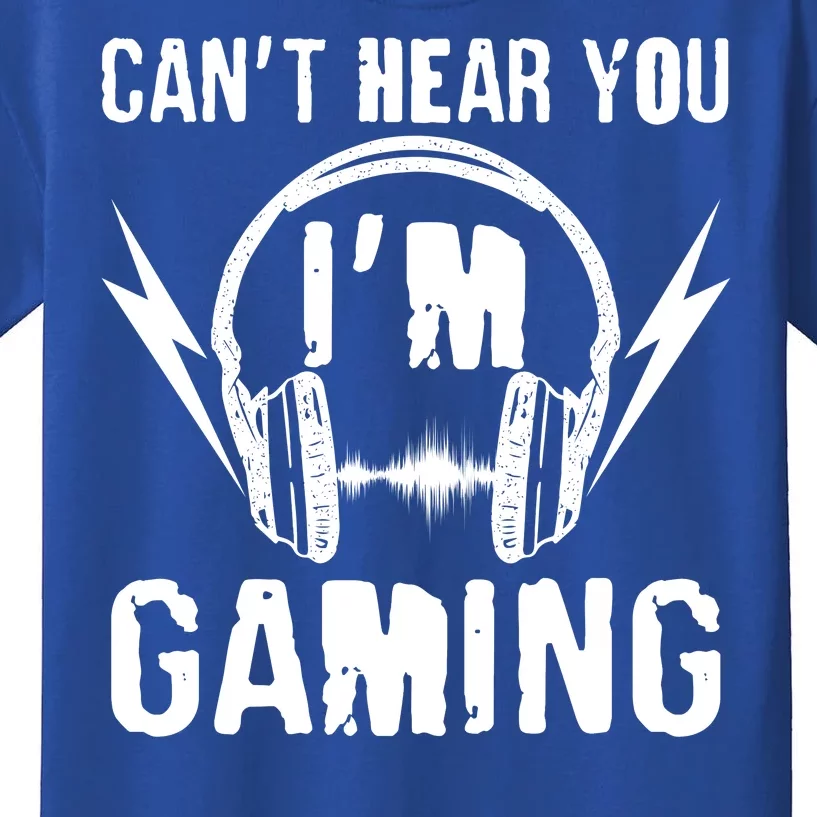 Funny Can't Hear You I'm Gaming Kids T-Shirt