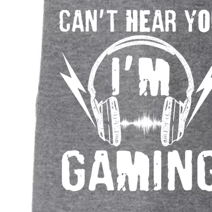 Funny Can't Hear You I'm Gaming Doggie 3-End Fleece Hoodie