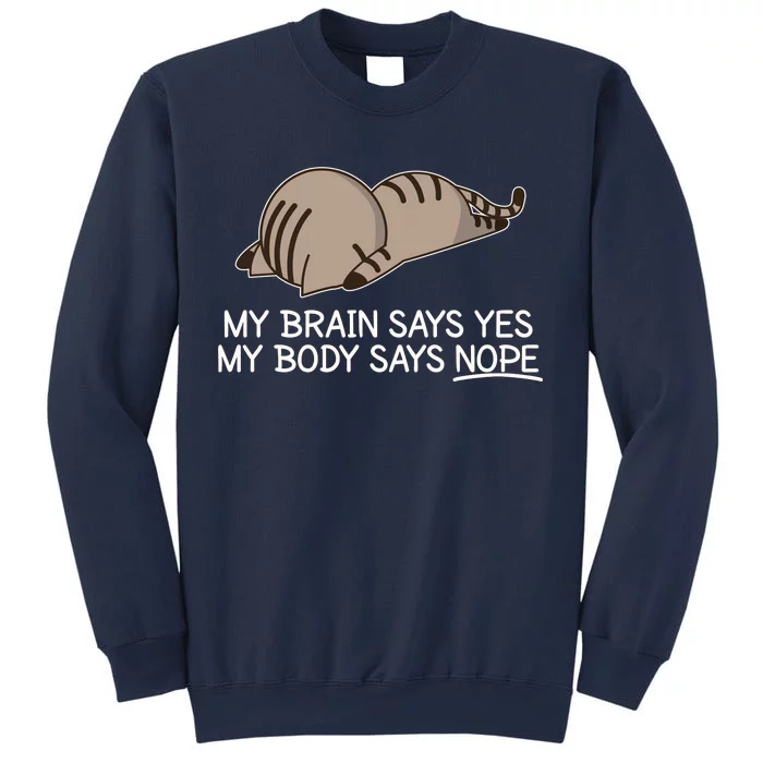 Funny Cat My Body Says NOPE Sweatshirt