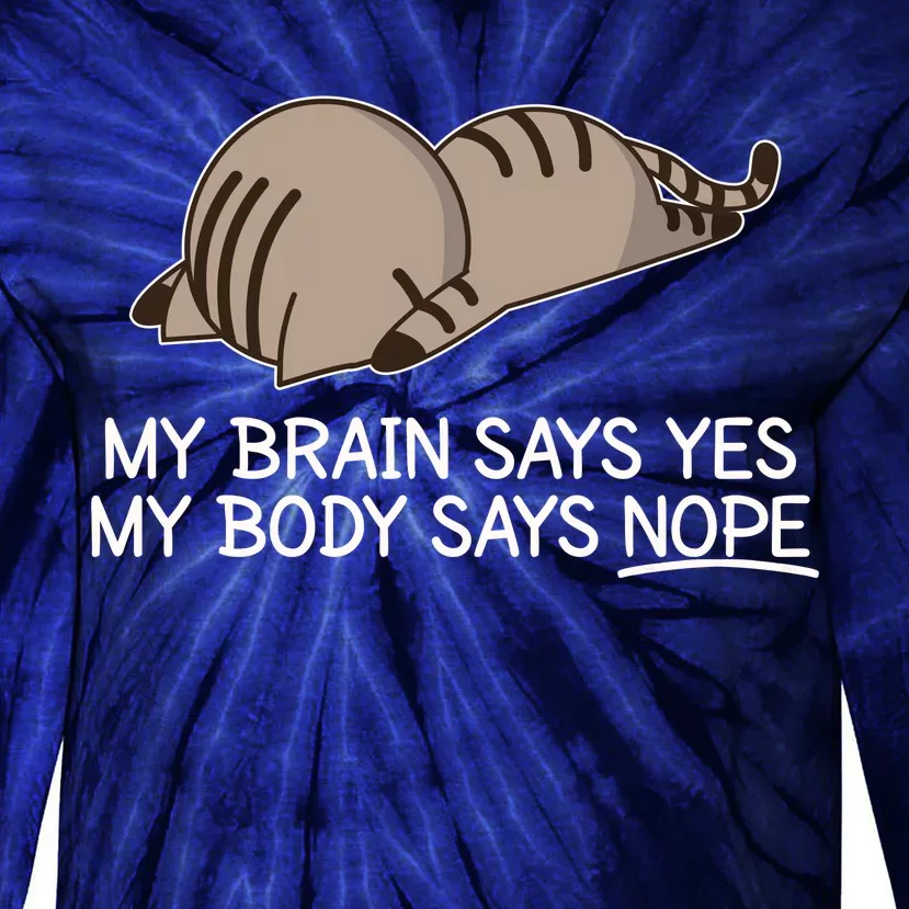 Funny Cat My Body Says NOPE Tie-Dye Long Sleeve Shirt