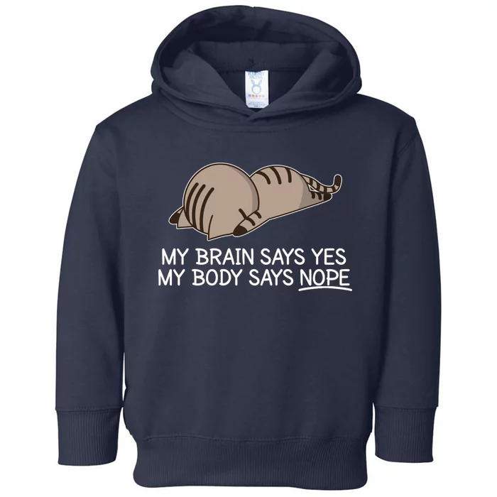 Funny Cat My Body Says NOPE Toddler Hoodie