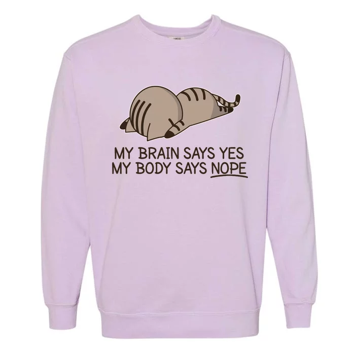 Funny Cat My Body Says NOPE Garment-Dyed Sweatshirt