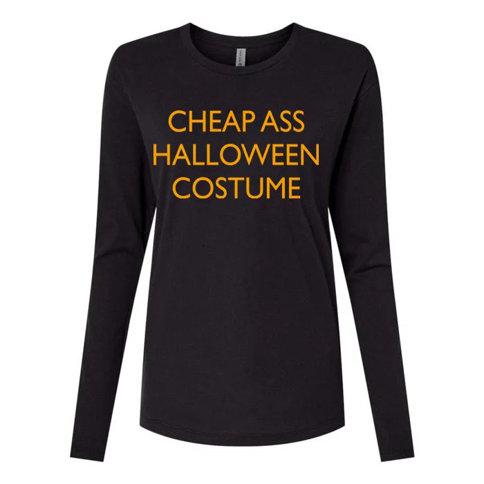 Funny Cheap Ass Halloween Costume Womens Cotton Relaxed Long Sleeve T-Shirt