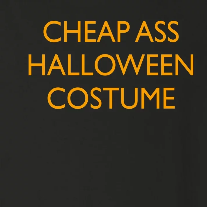 Funny Cheap Ass Halloween Costume Toddler Long Sleeve Shirt