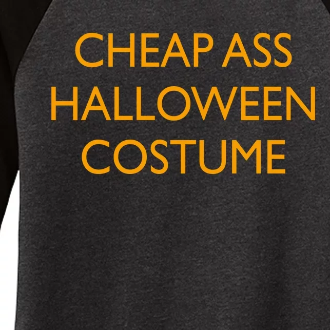 Funny Cheap Ass Halloween Costume Women's Tri-Blend 3/4-Sleeve Raglan Shirt