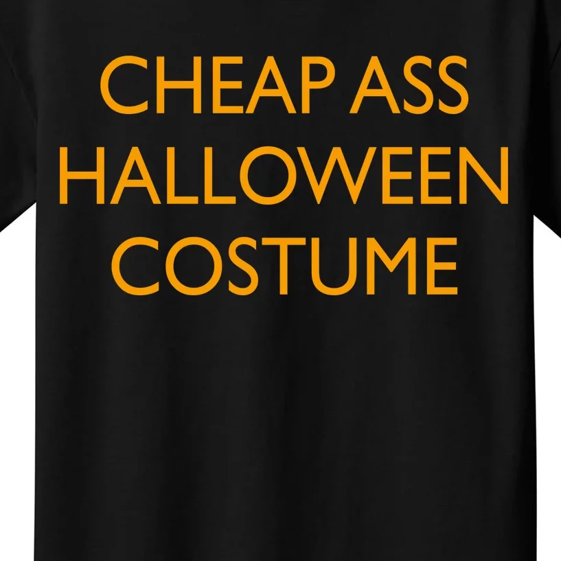 Funny Cheap Ass Halloween Costume Kids T-Shirt