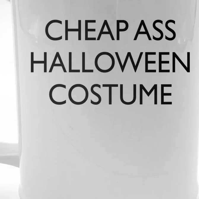 Funny Cheap Ass Halloween Costume Front & Back Beer Stein