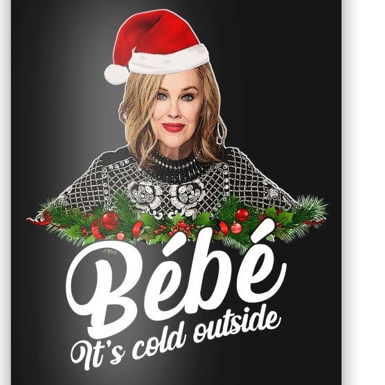 Funny Christmas Bebe It's Cold Outside Poster