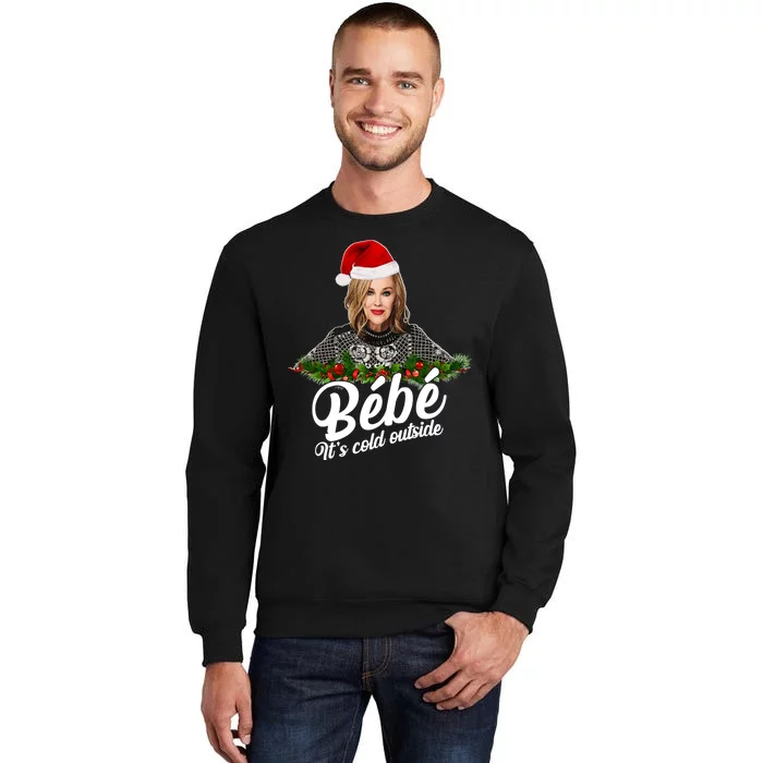 Funny Christmas Bebe It's Cold Outside Tall Sweatshirt