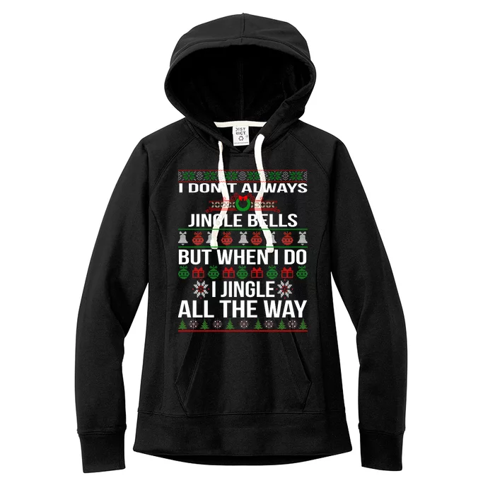 Funny Christmas I Jingle All The Way Women's Fleece Hoodie