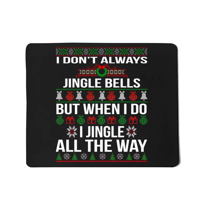 Funny Christmas I Jingle All The Way Mousepad