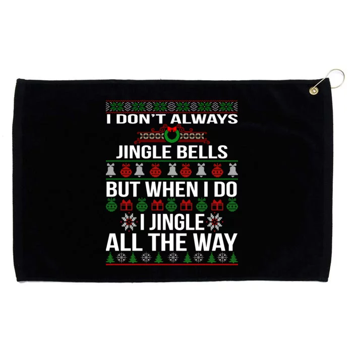 Funny Christmas I Jingle All The Way Grommeted Golf Towel