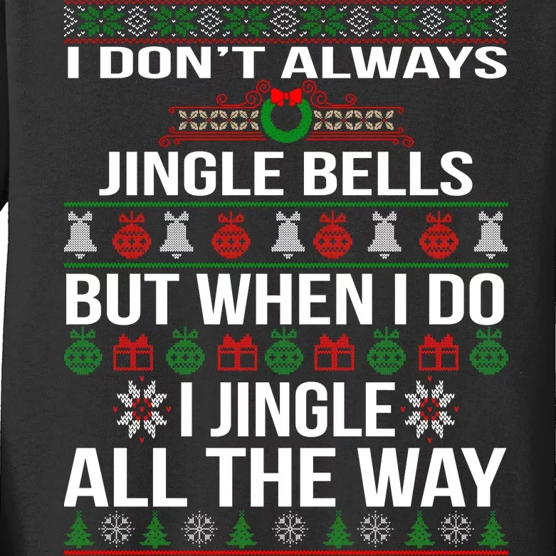 Funny Christmas I Jingle All The Way Kids Long Sleeve Shirt