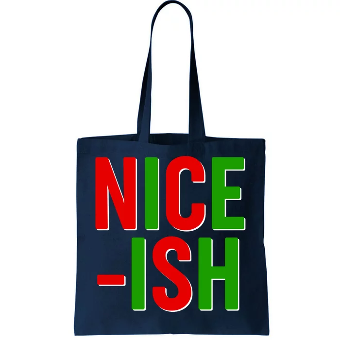 Funny Christmas Nice-ish Tote Bag