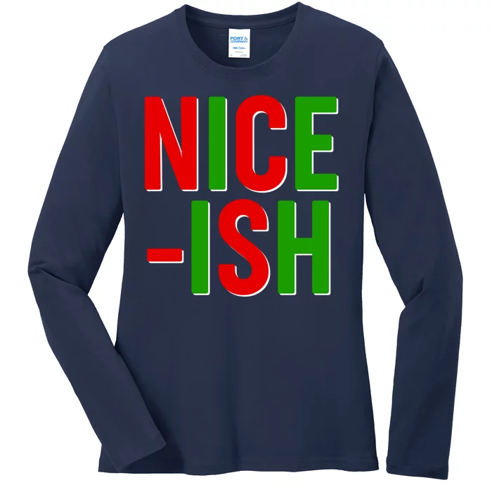 Funny Christmas Nice-ish Ladies Long Sleeve Shirt