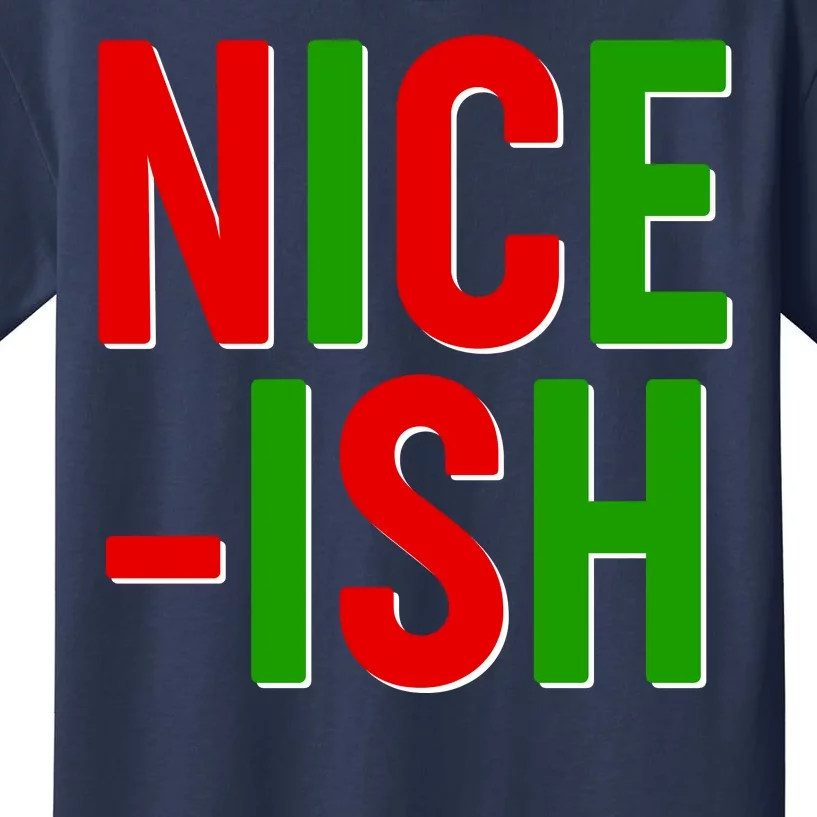 Funny Christmas Nice-ish Kids T-Shirt