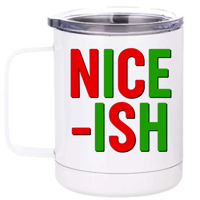 Funny Christmas Nice-ish Front & Back 12oz Stainless Steel Tumbler Cup