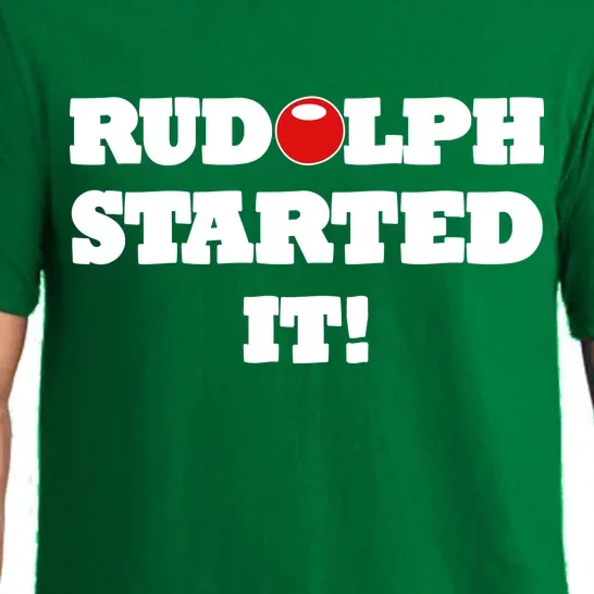 Funny Christmas Rudolph Started It Pajama Set