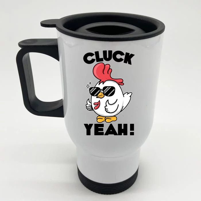 Funny Cluck Yeah! Cool Chicken Front & Back Stainless Steel Travel Mug