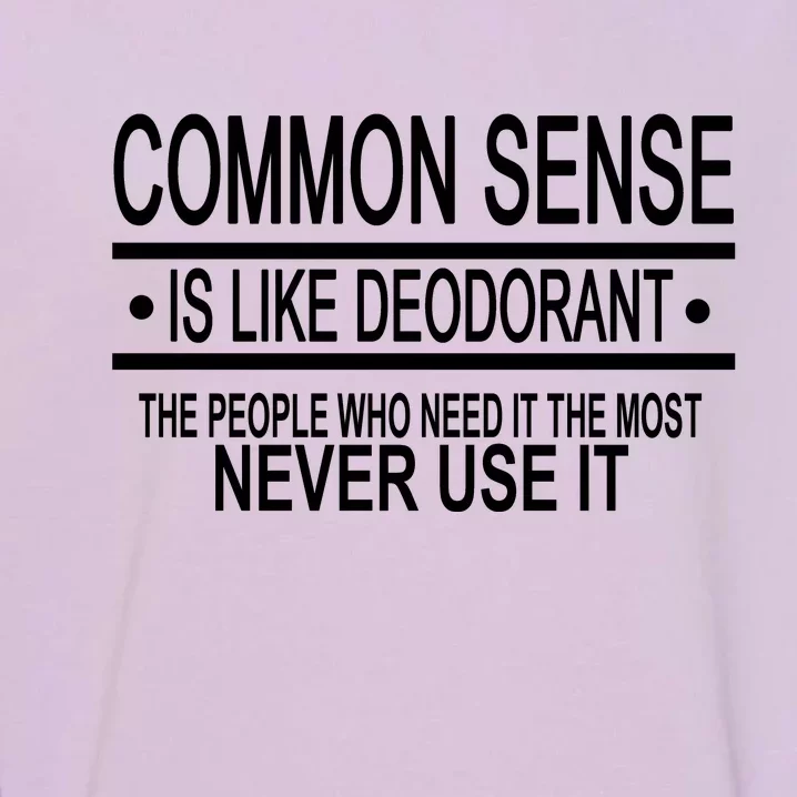 Funny Common Sense Sarcastic Meme Garment-Dyed Sweatshirt