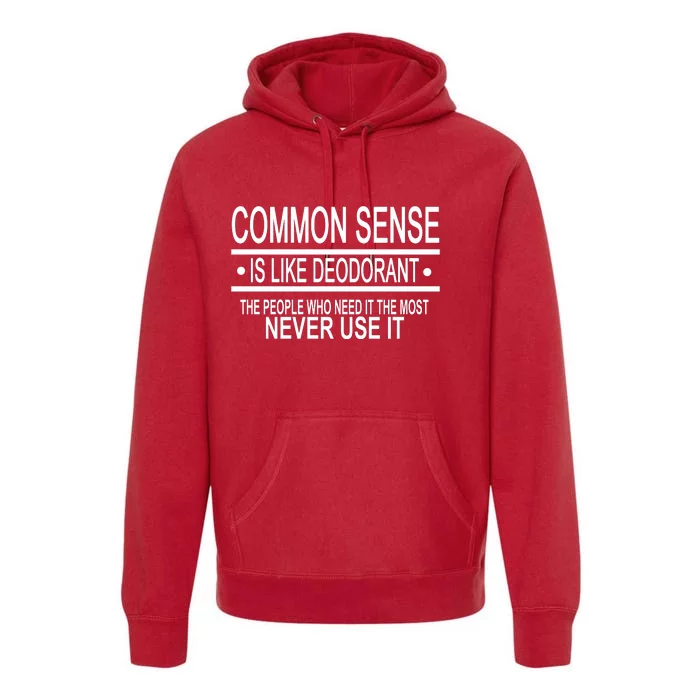 Funny Common Sense Sarcastic Meme Premium Hoodie