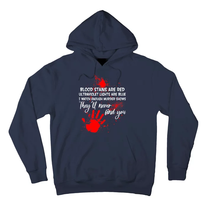 Funny Creepy Blood Stains Are Red Poem Hoodie