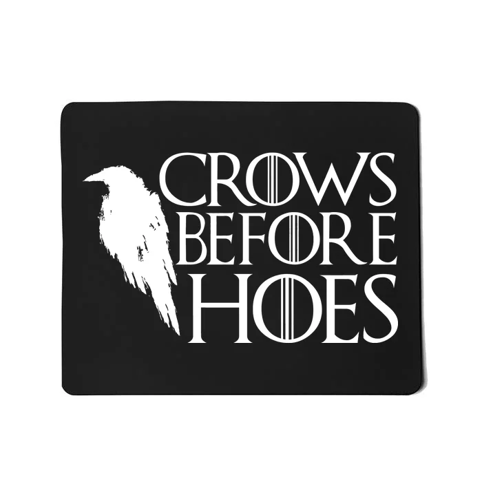 Funny Crows Before Hoes Mousepad