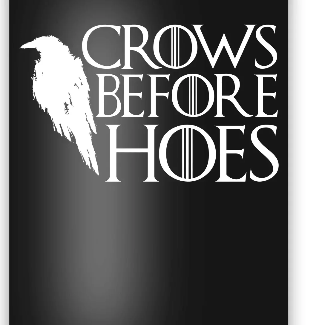 Funny Crows Before Hoes Poster