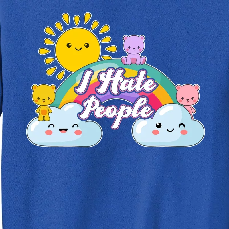 Funny Cute I Hate People Tall Sweatshirt