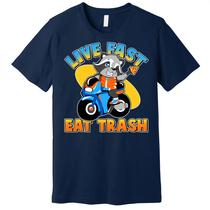 Funny Cute Live Fast Eat Trash Motorcycle Raccoon Premium T-Shirt