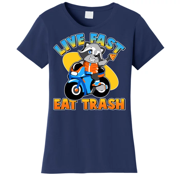 Funny Cute Live Fast Eat Trash Motorcycle Raccoon Women's T-Shirt