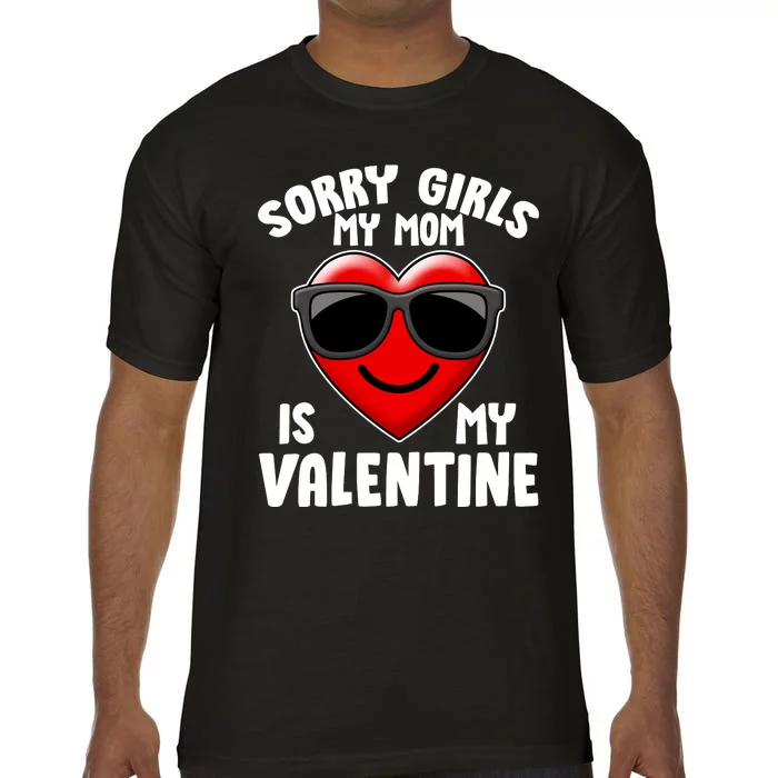 Funny Cute Sorry Girls My Mom is My Valentine Comfort Colors T-Shirt