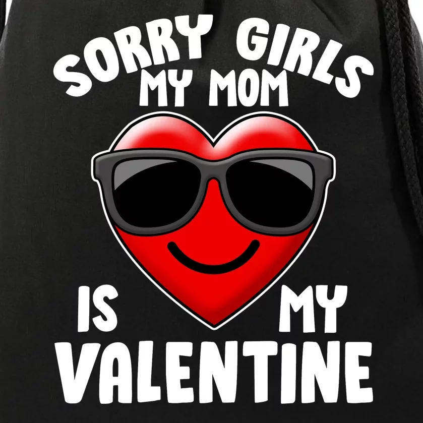 Funny Cute Sorry Girls My Mom is My Valentine Drawstring Bag