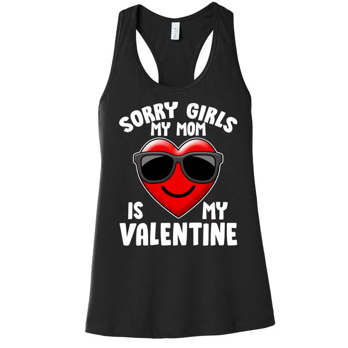 Funny Cute Sorry Girls My Mom is My Valentine Women's Racerback Tank