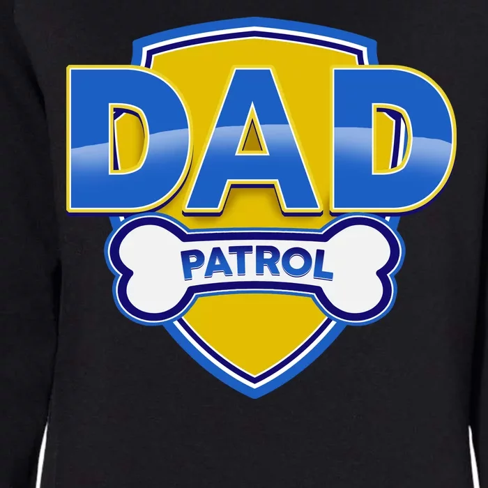 Funny Dad Patrol Dog Dad Womens California Wash Sweatshirt