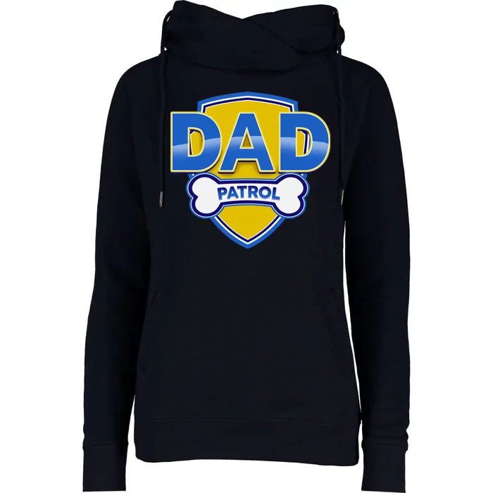 Funny Dad Patrol Dog Dad Womens Funnel Neck Pullover Hood