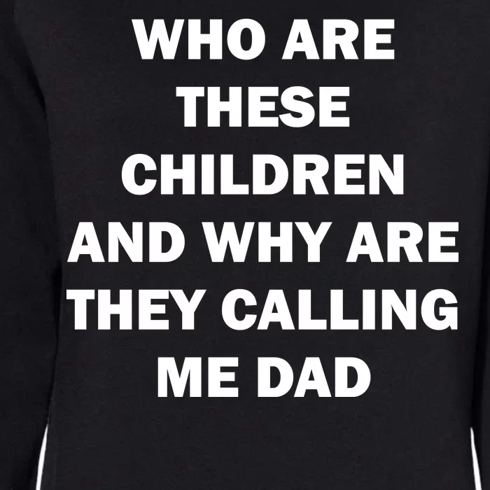 Funny Dad Quote Womens California Wash Sweatshirt