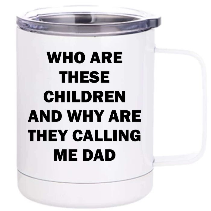 Funny Dad Quote Front & Back 12oz Stainless Steel Tumbler Cup