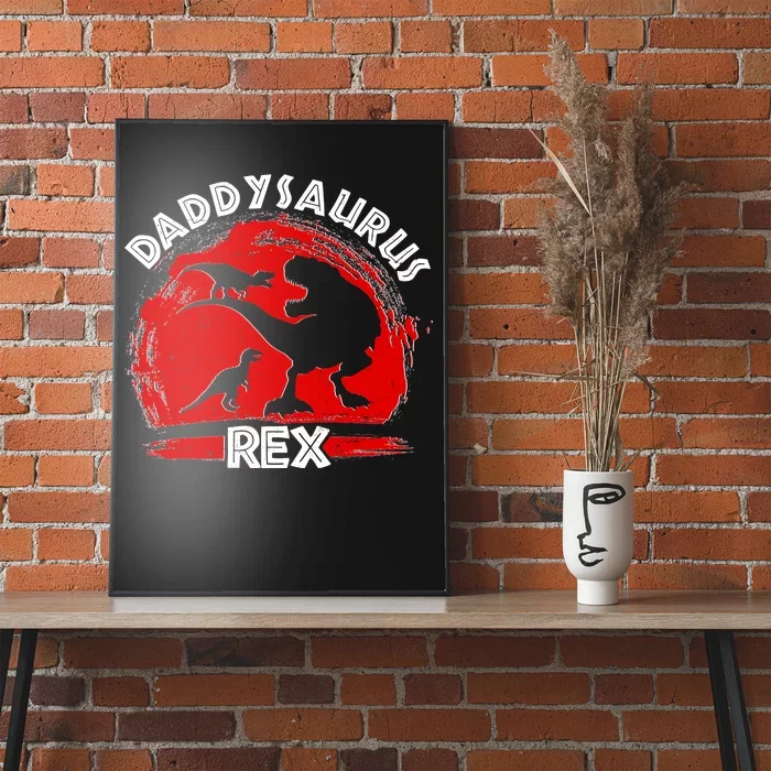 Funny Daddysaurus Rex Father's Day Poster