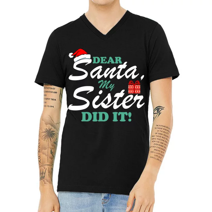 Funny Dear Santa My Sister Did It V-Neck T-Shirt