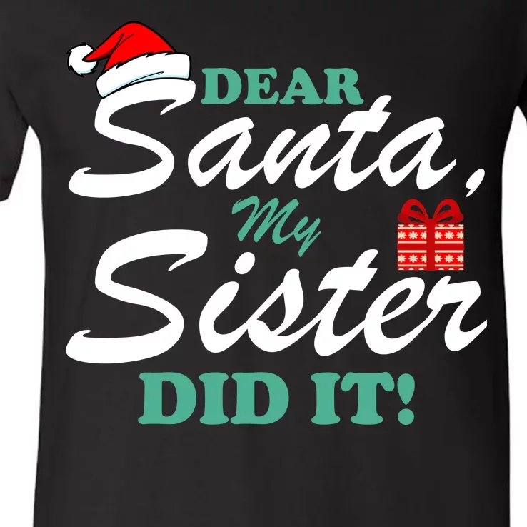 Funny Dear Santa My Sister Did It V-Neck T-Shirt