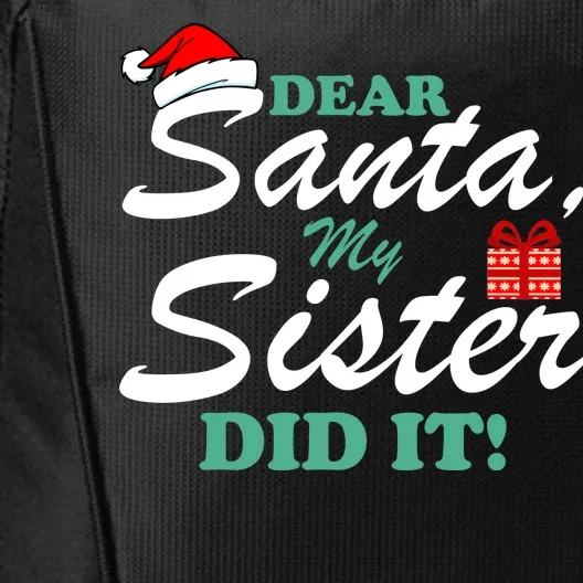 Funny Dear Santa My Sister Did It City Backpack